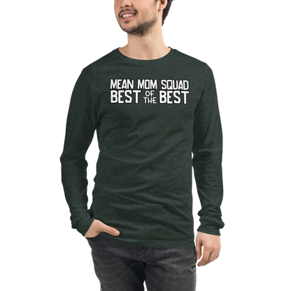 Mean Mom SQUAD BEST OF THE BEST | Adult Long Sleeve Gamer Tee