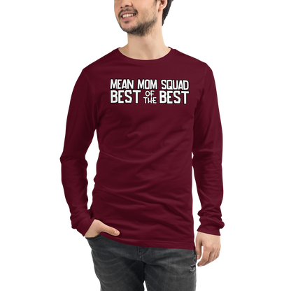 Mean Mom SQUAD BEST OF THE BEST | Adult Long Sleeve Gamer Tee