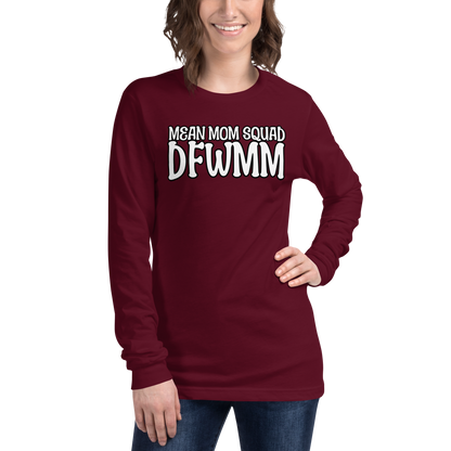 Mean Mom SQUAD DFWMM | Adult Long Sleeve Gamer Tee