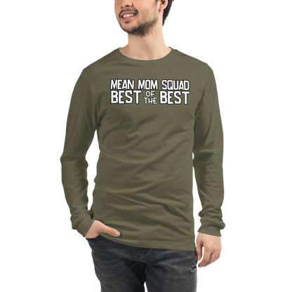 Mean Mom SQUAD BEST OF THE BEST | Adult Long Sleeve Gamer Tee