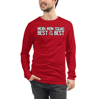 Mean Mom SQUAD BEST OF THE BEST | Adult Long Sleeve Gamer Tee