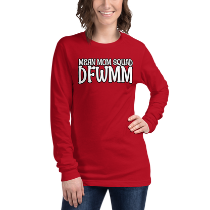 Mean Mom SQUAD DFWMM | Adult Long Sleeve Gamer Tee