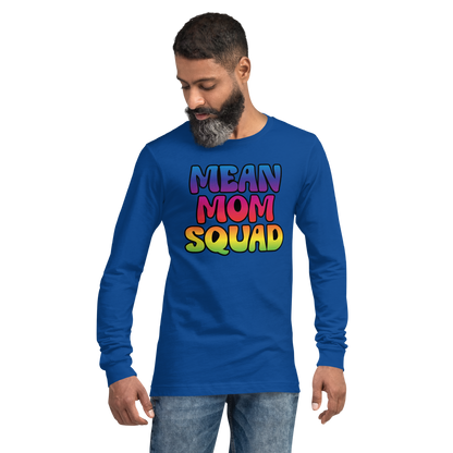 Mean Mom SQUAD | Colorful Adult Long Sleeve Gamer Tee