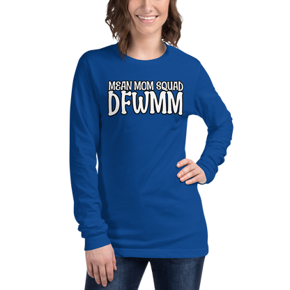 Mean Mom SQUAD DFWMM | Adult Long Sleeve Gamer Tee