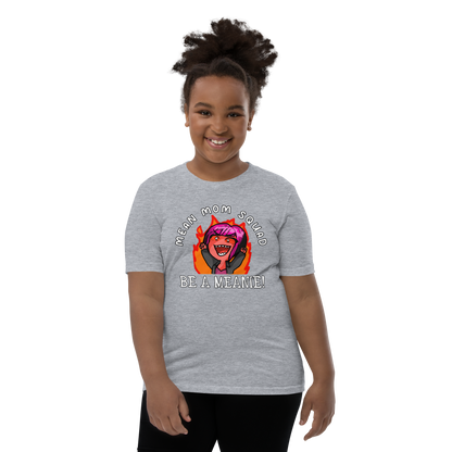 Mean Mom SQUAD BE A MEANIE | Super-Soft Youth Gamer Tee