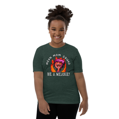 Mean Mom SQUAD BE A MEANIE | Super-Soft Youth Gamer Tee