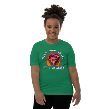 Mean Mom SQUAD BE A MEANIE | Super-Soft Youth Gamer Tee