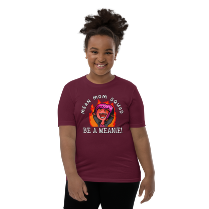 Mean Mom SQUAD BE A MEANIE | Super-Soft Youth Gamer Tee