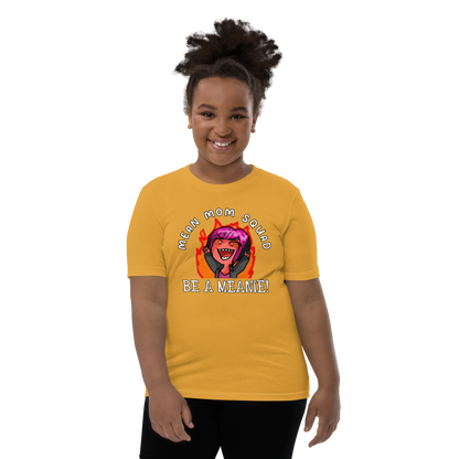 Mean Mom SQUAD BE A MEANIE | Super-Soft Youth Gamer Tee